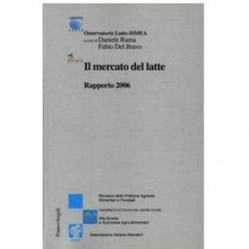 Il mercato del latte. Rapporto 2006