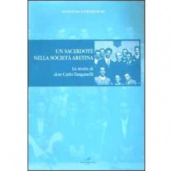Un sacerdote nella società aretina. La storia di don Carlo Tanganelli