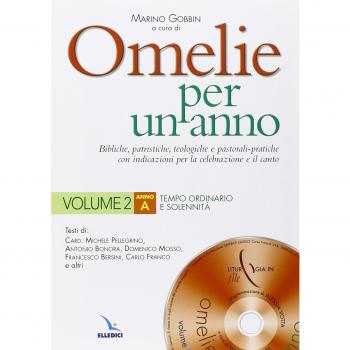 Omelie per un anno. Bibliche, patristiche, teologiche e pastorali-pratiche con indicazioni per la celebrazione e il canto. Anno «A». (Vol. 2)