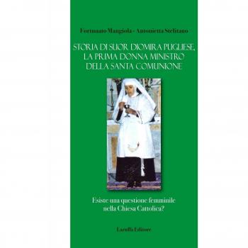 Storia di suor Diomira Pugliese, la prima donna ministro della Santa Comunione. Esiste una questione femminile nella Chiesa Cattolica?