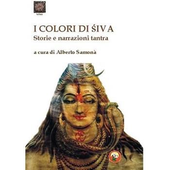 I colori di Shiva. Storie e narrazioni tantra