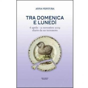 Tra domenica e lunedì diario di un terremoto