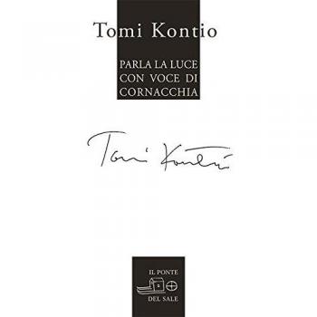 Parla la luce con voce di cornacchia. Testo finlandese a fronte