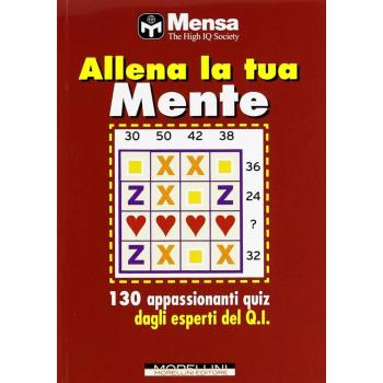 Allena la tua mente. Nuovi quiz di logica