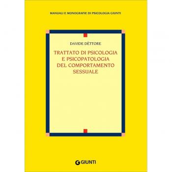 Trattato di psicologia e psicopatologia del comportamento sessuale