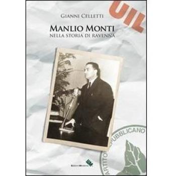 Manlio Monti nella storia di Ravenna