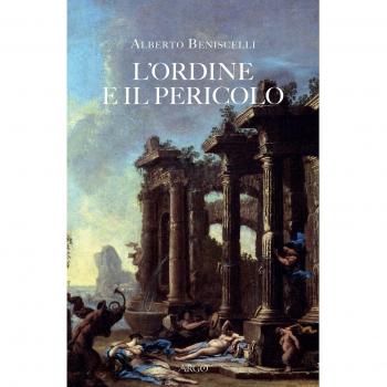 L'ordine e il pericolo. Conflitti, idee, dissacrazioni nella cultura letteraria tra Cinque e Settecento