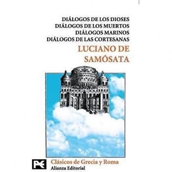 Diálogos de los dioses / Diálogos de los muertos / Diálogos marinos / Diálogos de las cortesanas