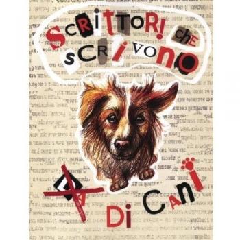Scrittori che scrivono (da) di cani