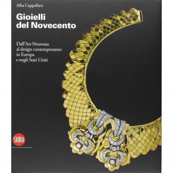 Gioielli del Novecento. Dall'Art Nouveau al design contemporaneo in Europa e negli Stati Uniti