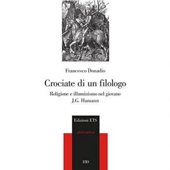 Crociate di un filologo. Religione e illuminismo nel giovane J.G. Hamann