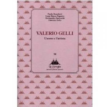 Valerio Gelli. L'uomo e l'artista