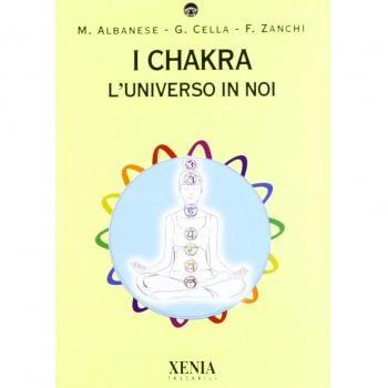 I chakra. L'universo in noi