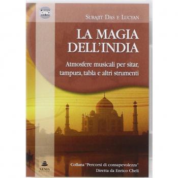 La magia dell'India. Atmosfere musicali per sitar, tampura, tablas e altri strumenti. CD Audio
