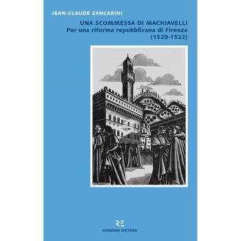 Una scommessa di Machiavelli. Per una riforma repubblicana di Firenze (1520-1522)