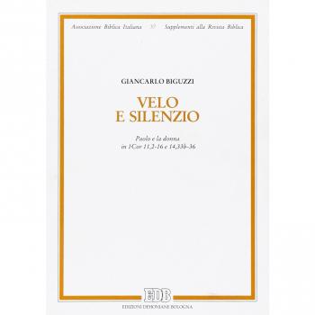 Velo e silenzio. Paolo e la donna in Cor 11,2-16 e 14,33b-36