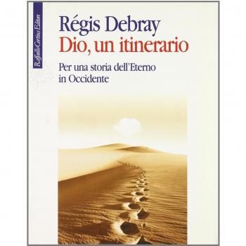 Dio, un itinerario. Per una storia dell'Eterno in Occidente