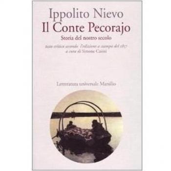 Il Conte Pecorajo. Storia del nostro secolo. Testo critico secondo l'edizione a stampa del 1857