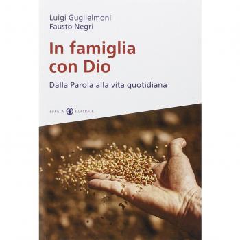 In famiglia con Dio. Dalla Parola alla vita quotidiana