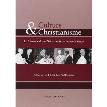 Culture et christianisme. Le centre culturel Saint-Louis de France à Rome