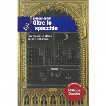 Oltre lo specchio. Una finestra su Milano fra XX e XXI secolo