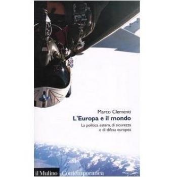 L'Europa e il mondo. La politica estera, di sicurezza e di difesa europea