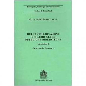 Della collocazione dei libri nelle pubbliche biblioteche (rist. anast. 1890)