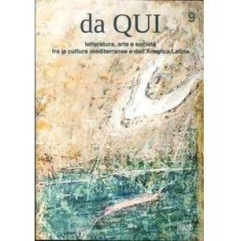 Da qui. Letteratura, arte e società fra le culture mediterranee e dell'America Latina
