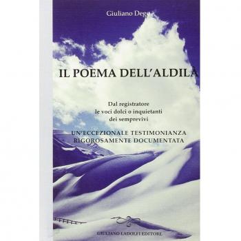 Il poema dell'aldilà. Dal registratore le voci dolci o inquietanti dei semprevivi. Un'eccezionale testimonianza rigorosamente documentata
