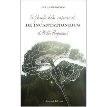 La filosofia della natura nel De incantationibus di Pietro Pomponazzi