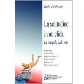 La solitudine in un click. La trappola della rete