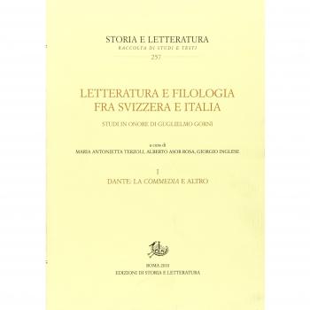 Letteratura e filologia tra Svizzera e Italia. Studi in onore di Guglielmo Gorni. Dante: la Commedia e altro (Vol. 1)