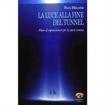 La luce alla fine del tunnel. Piano di sopravvivenza per la specie umana