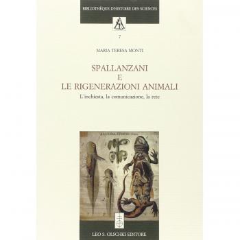 Spallanzani e le rigenerazioni animali. L'inchiesta, la comunicazione, la rete