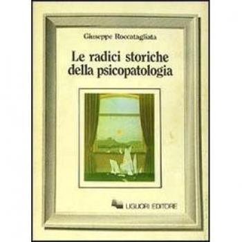 Le radici storiche della psicopatologia