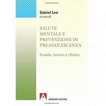 Salute mentale e prevenzione in preadolescenza. Scuola, ricerca e clinica