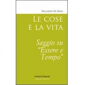 Le cose e la vita. Saggio su essere e tempo