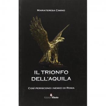Il trionfo dell'Aquila. Così periscono i nemici di Roma
