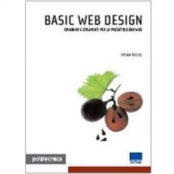 Basic web design. Standard e strumenti per la progettazione web