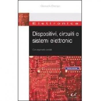 Dispositivi, circuiti e sistemi elettronici. Con elementi correlati