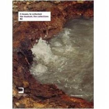 Il museo, le collezioni. #2. Catalogo della mostra (Cinisello Balsamo, 24 maggio-1 novembre 2009). Ediz. italiana e inglese