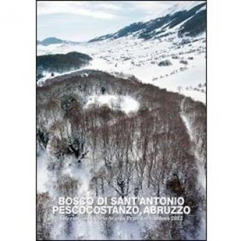 Bosco di Sant'Antonio. Pescocostanzo, Abruzzo. The 23 international Carlo Scarpa prize for gardens. Ediz. multilingue