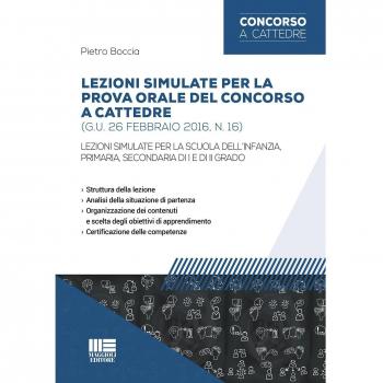 Lezioni simulate per la prova orale del concorso a cattedre (G.U. 26 febbraio 2016, n. 16). Per la scuola dell'infanzia, primaria, secondaria di I e di II grado