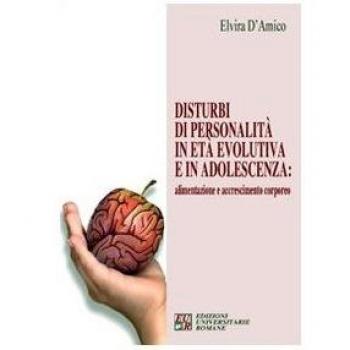 Disturbi di personalità in età evolutiva e in adolescenza. Alimentazione e accrescimento corporeo