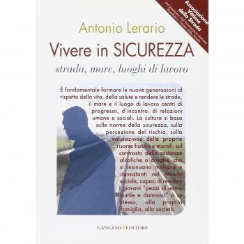 Vivere in sicurezza. Strada, mare, luoghi di lavoro