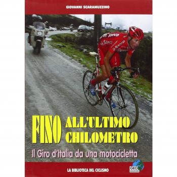 Fino all'ultimo chilometro. Il giro d'Italia da una motocicletta