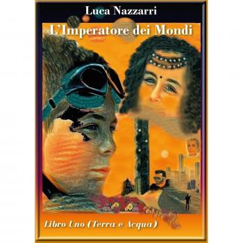L'imperatore dei Mondi. Terra e acqua