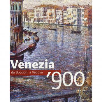 Venezia '900. Da Boccioni a Vedova. Ediz. illustrata