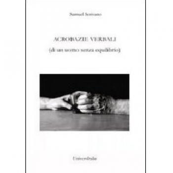 Acrobazie verbali (di un uomo senza equilibrio)