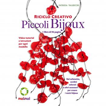 Riciclo creativo. Piccoli bijoux. Ediz. a colori. Con gadget